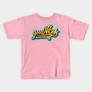 Good Vibes Only Kids T-Shirt